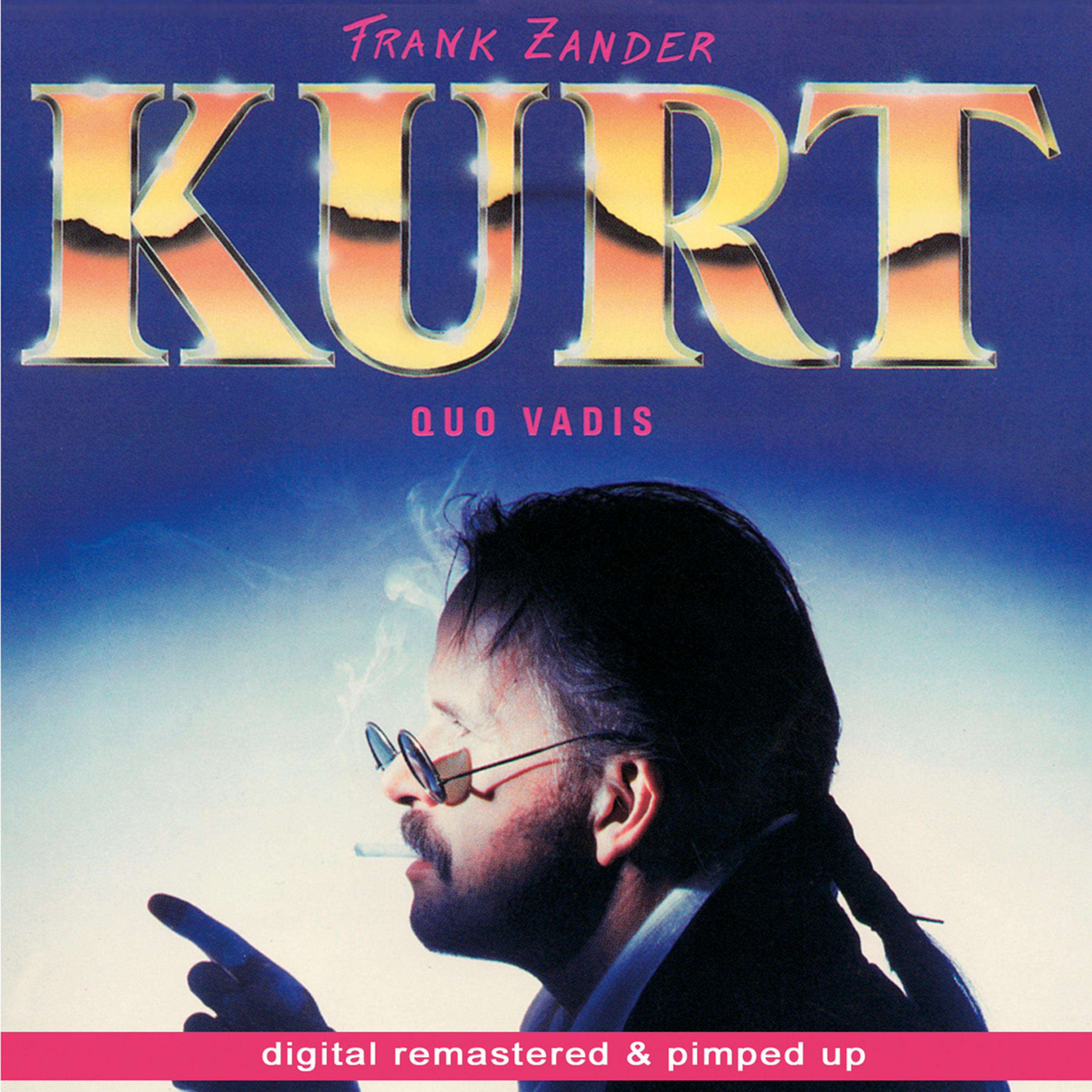 Kurt - Quo Vadis - remastered and pimped up专辑