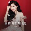 Ha Van - Hà Nam Đất Mẹ Anh Hùng (Ytmix)