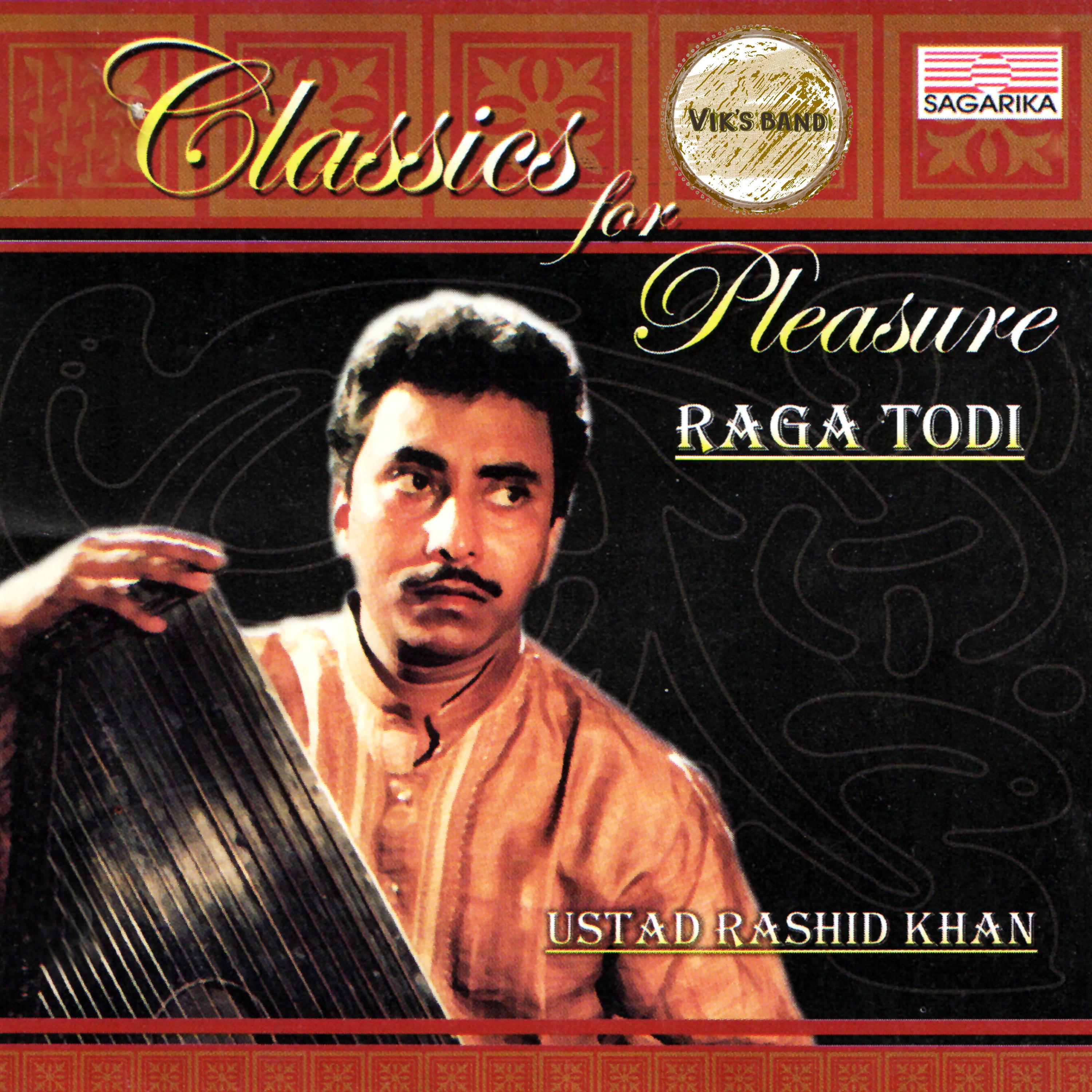 Ustad Rashid Khan - Raga Todi专辑