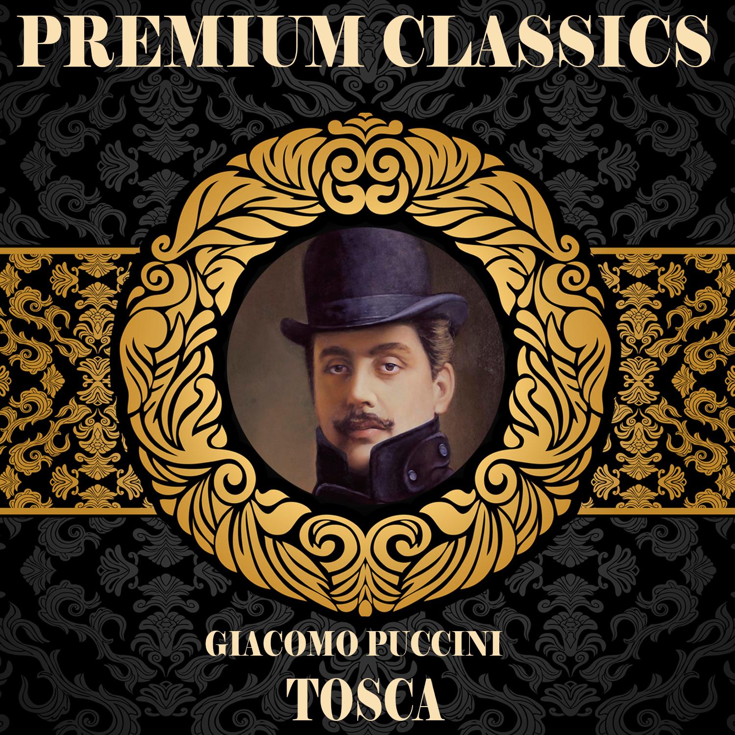 Giacomo Puccini: Premium Classics. Tosca
