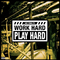 Work Hard, Play Hard专辑