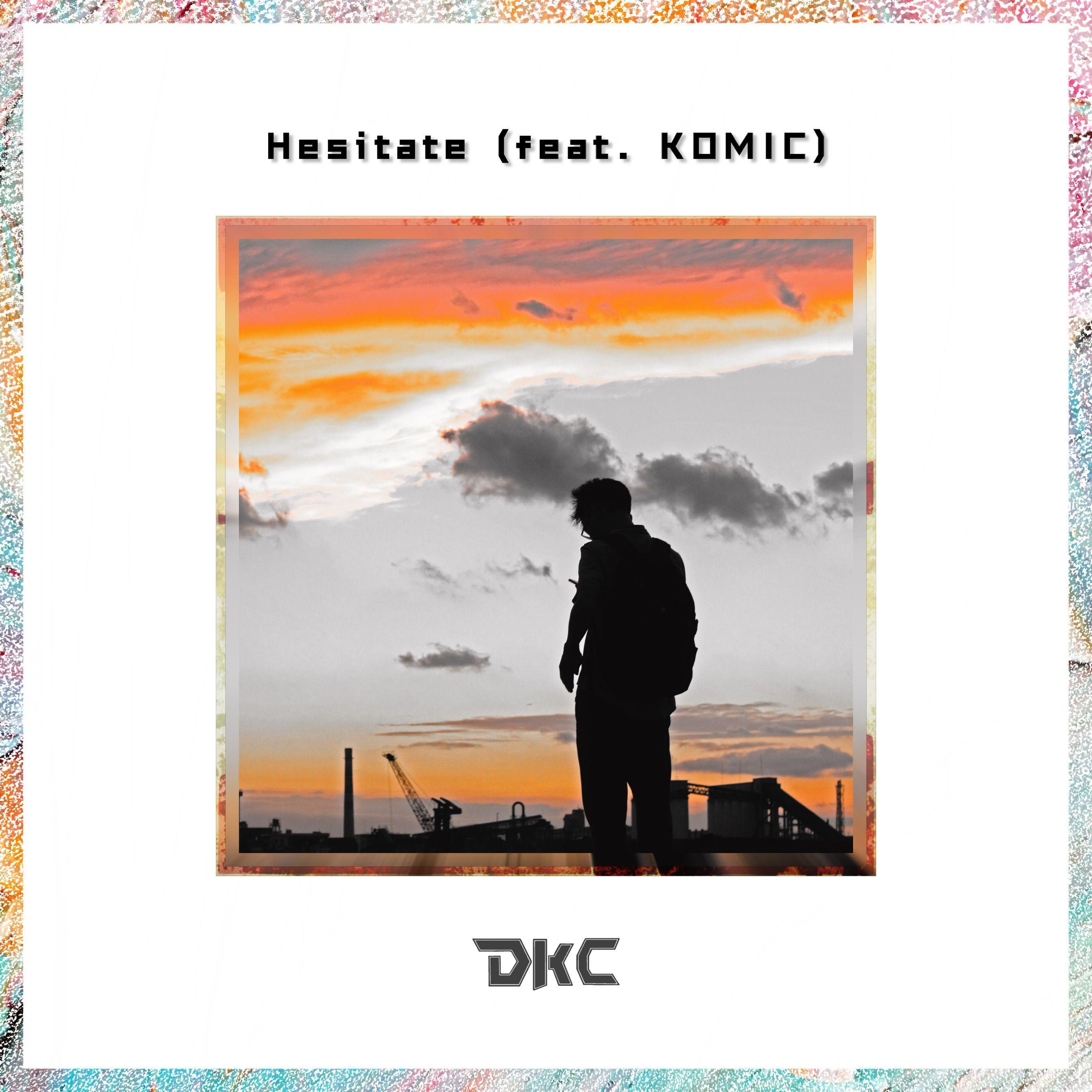Hesitate
