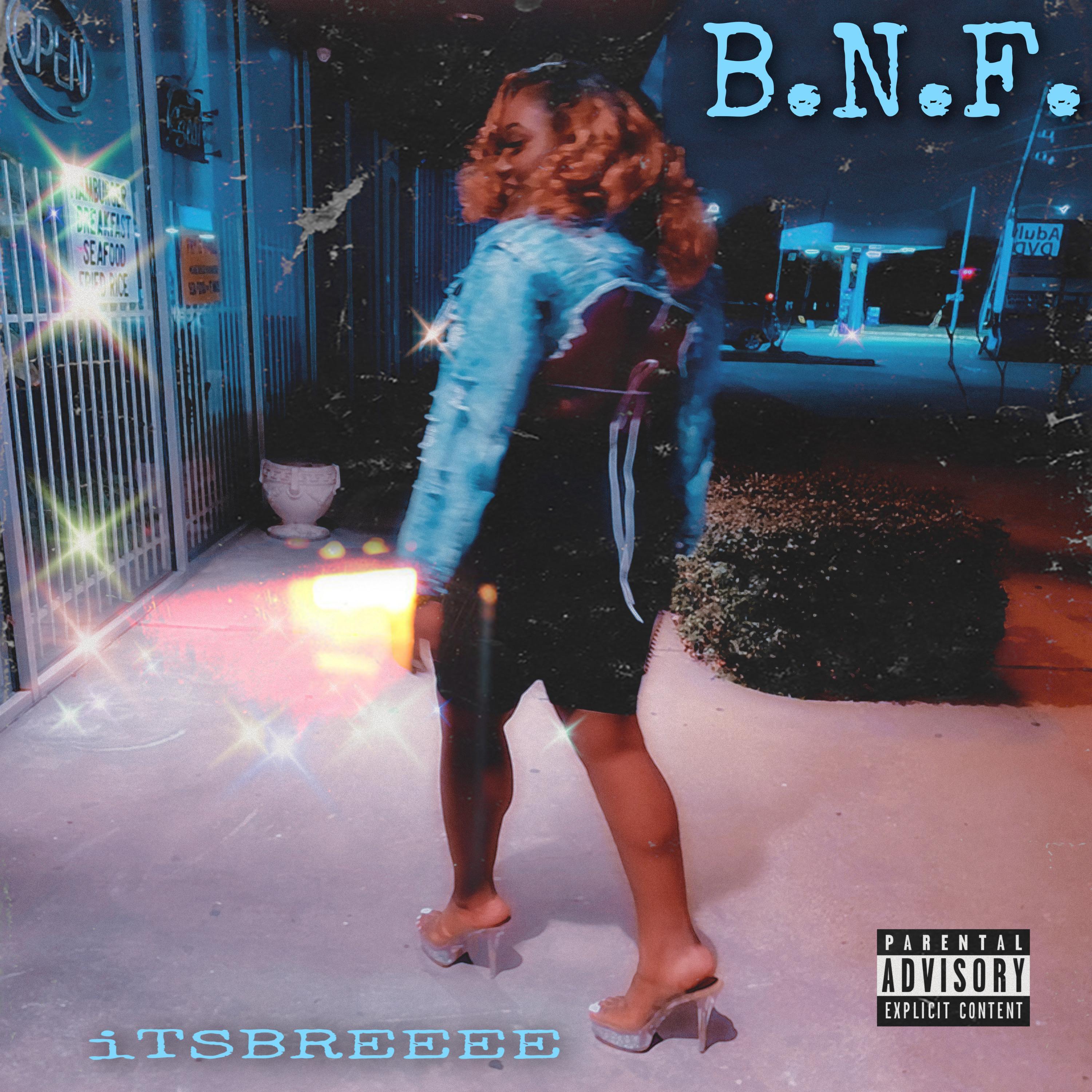 ItsBreeee - B.N.F .