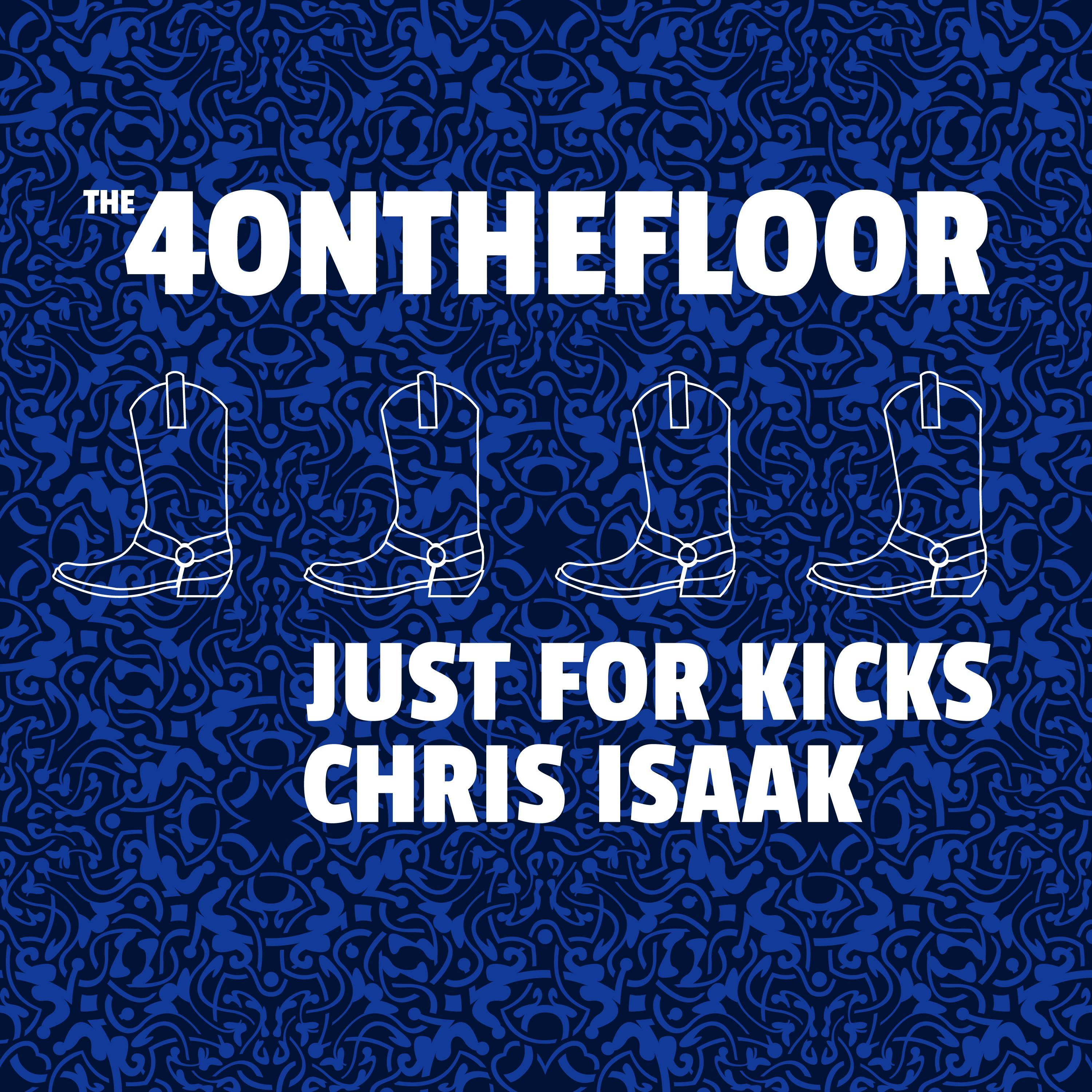 Just For Kicks: Chris Isaak
