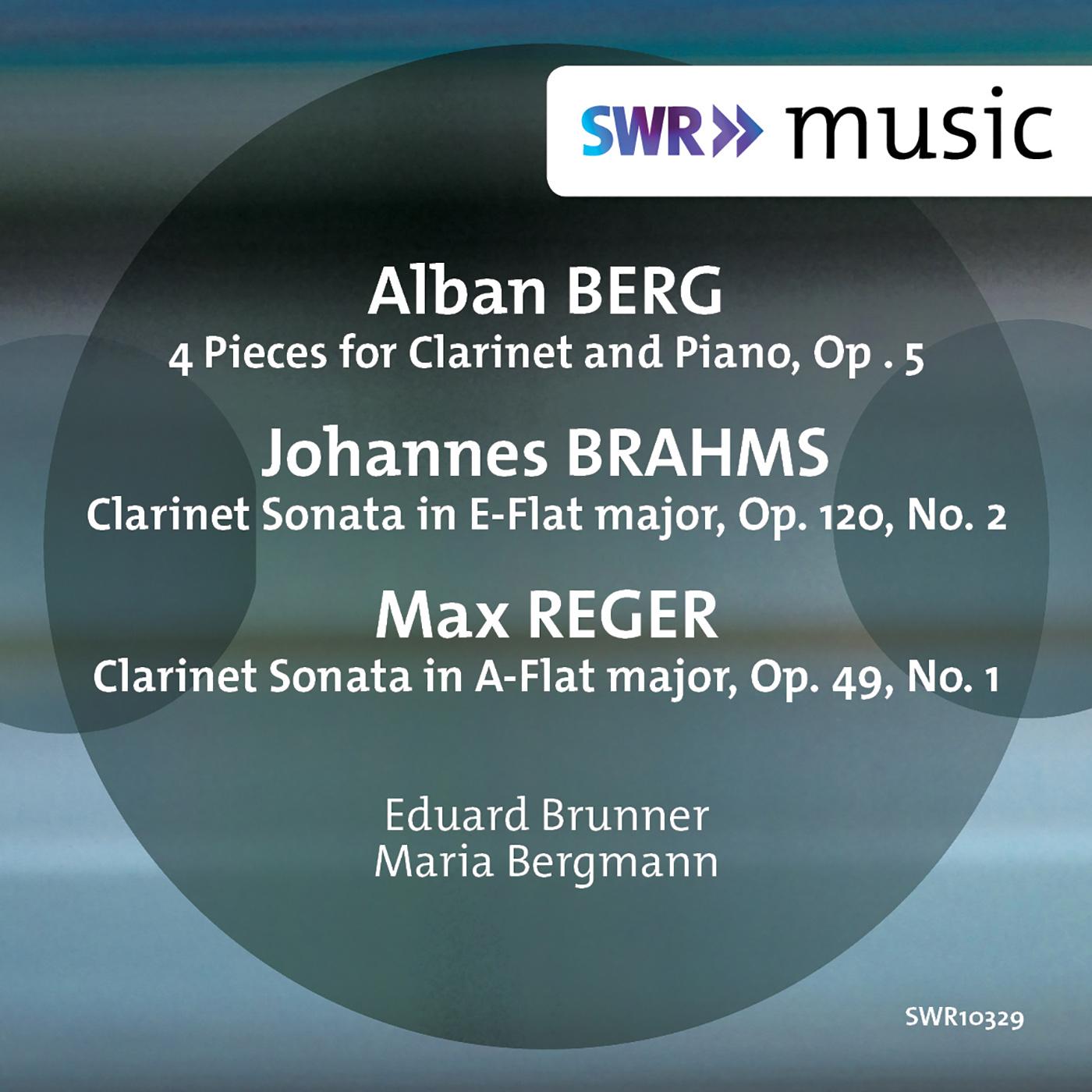 Berg, Brahms & Reger: Music for Clarinet & Piano