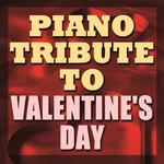 Valentine's Day Piano Tribute专辑