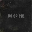 Do or Die