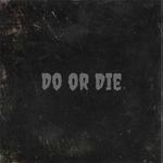 Do or Die专辑