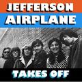 Jefferson Airplane Takes Off