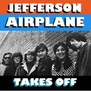 Jefferson Airplane Takes Off