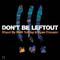 Don't Be Leftout Mixed By Matt Tolfrey & Ryan Crosson专辑