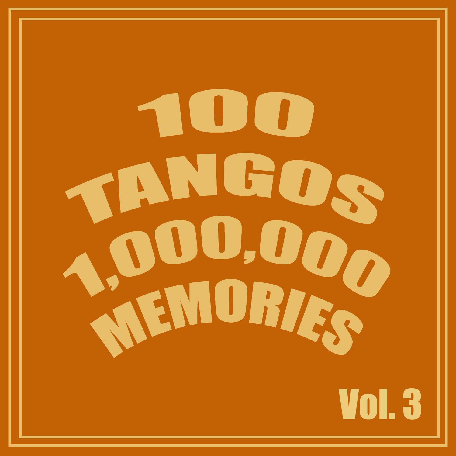 100 Tangos 1,000,000 Memories Vol. 3专辑