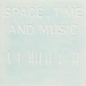 Space, Time and Music