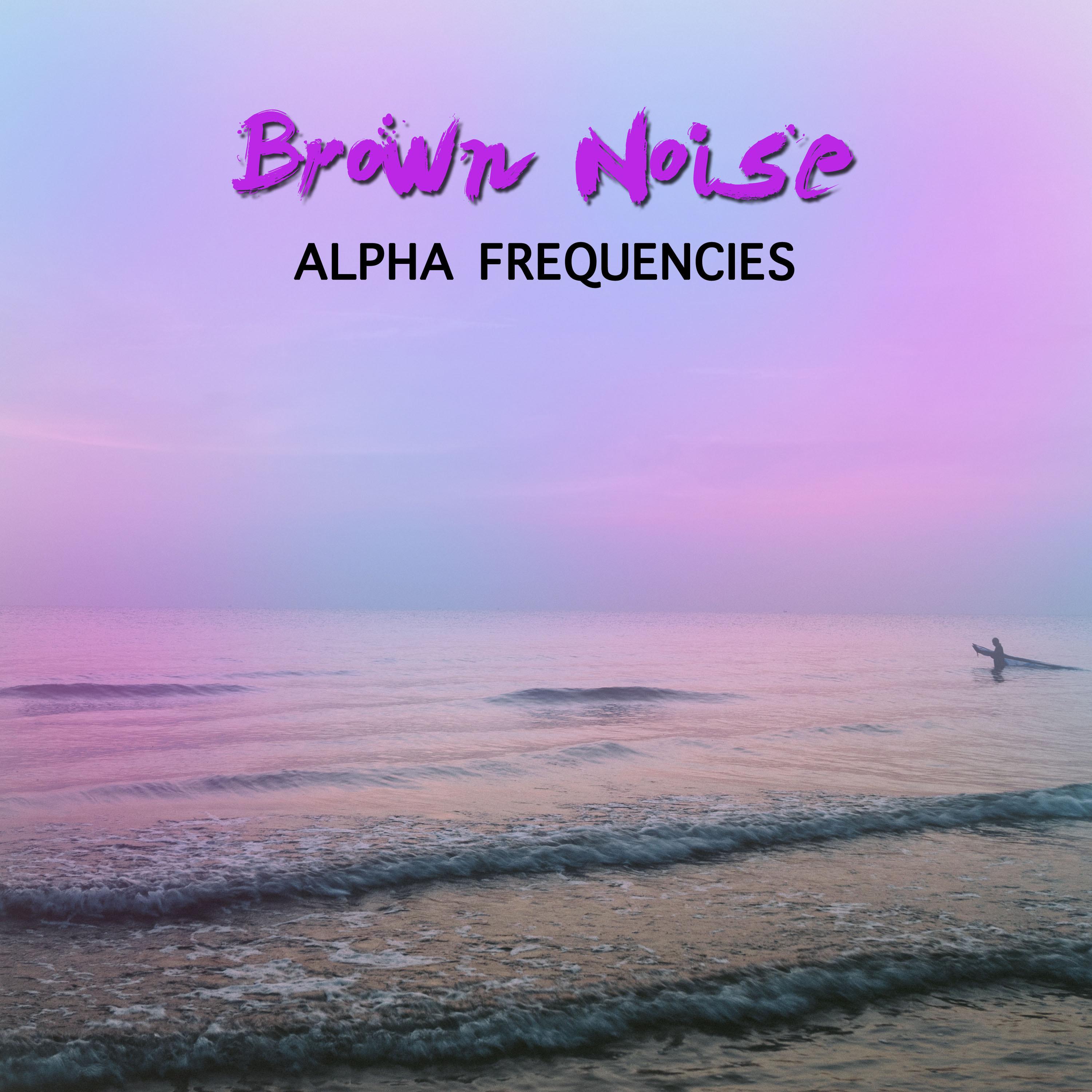 #16 Brown Noise Alpha Frequencies专辑