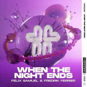 Felix Samuel & Fredrik Ferrier - When The Night Ends (Instrumental) 原版无和声伴奏