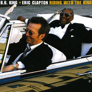 Riding with the King - Eric Clapton & B.B. King (SC karaoke) 带和声伴奏