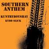Shayden Adams - Southern Anthem (feat. Kydd Slick)