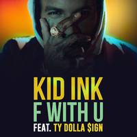 F with U - Kid Ink feat. Ty Dolla $ign (unofficial Instrumental) 无和声伴奏