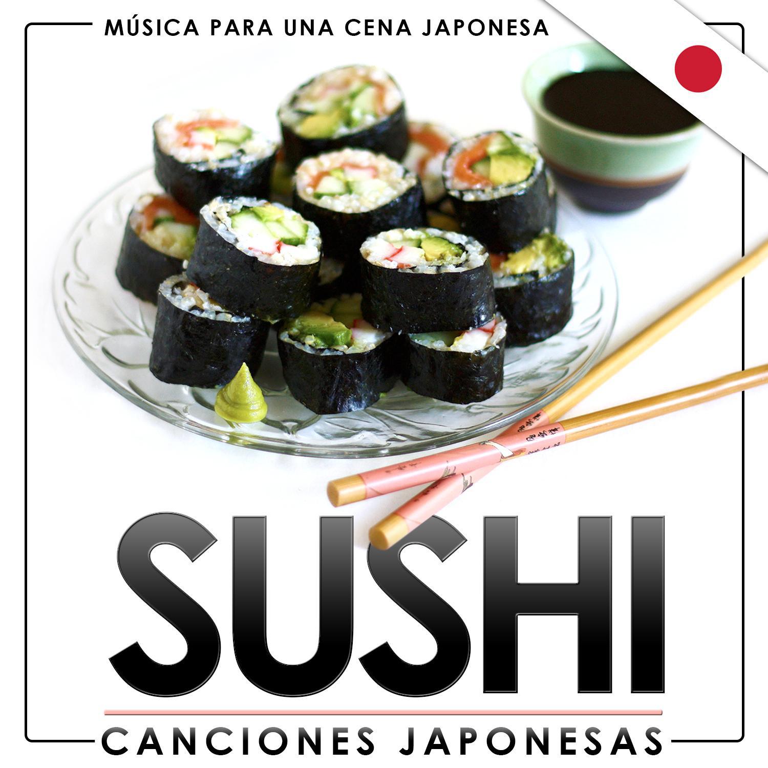 Música para una Cena Japonesa. Sushi Canciones Japonesas专辑