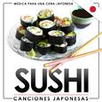 Música para una Cena Japonesa. Sushi Canciones Japonesas