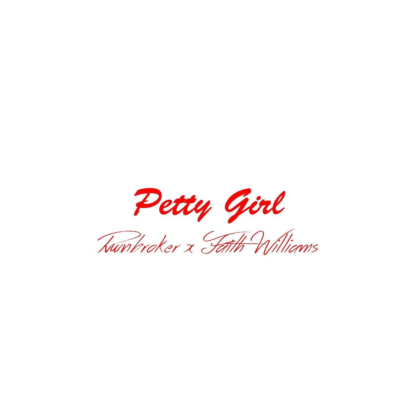 Pvwnbroker - Petty Girl (feat. Faith Williams)