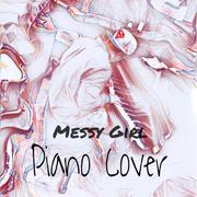 Messy Girl(钢琴版)