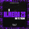 MC ALMEIDA ZS - O Almeida Zs Vai Te Tacar