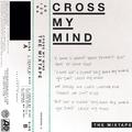 Cross My Mind Mixtape