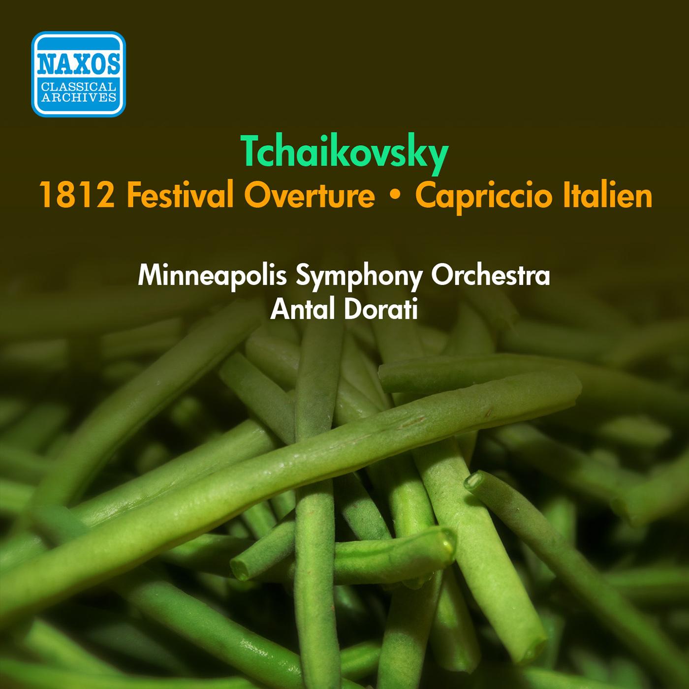 TCHAIKOVSKY, P.I.: 1812 Festival Overture / Capriccio Italien (Dorati) (1954-1955)