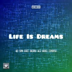 Life Is Dreams