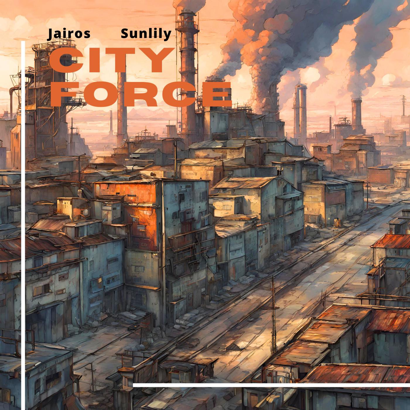Jairos - City Force (feat. Sunlily)