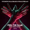 Futuristic Polar Bears - Feel The Same (feat. Jordan Grace) [Extended Mix]