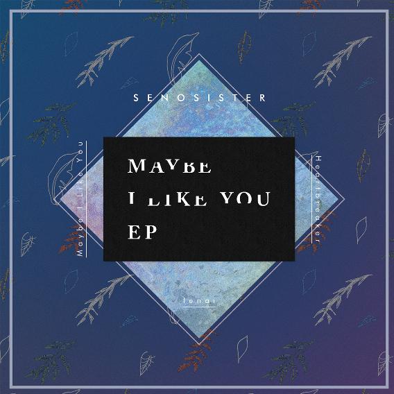 MAYBE I LIKE YOU