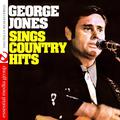 George Jones Sings Country Hits (Digitally Remastered)