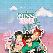 Miss You（翻自 EXO-CBX）