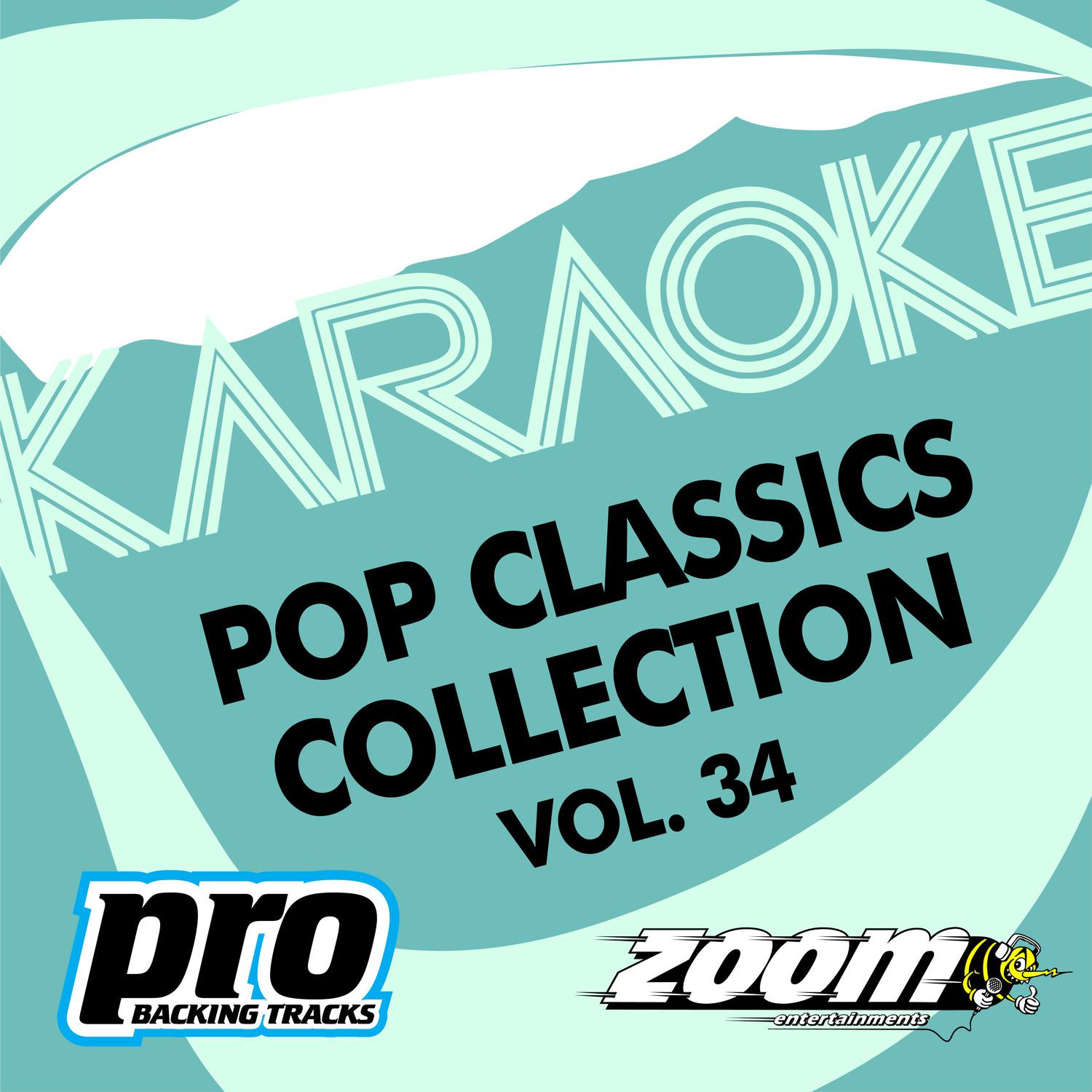 Zoom Karaoke - Pop Classics Collection - Vol. 34专辑