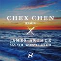 Say You Won't Let Go（Chex Remix）专辑