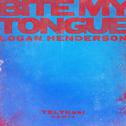  Bite My Tongue (TELYKast Remix) 专辑