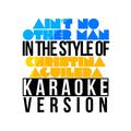 Ain't No Other Man (In the Style of Christina Aguilera) [Karaoke Version] - Single