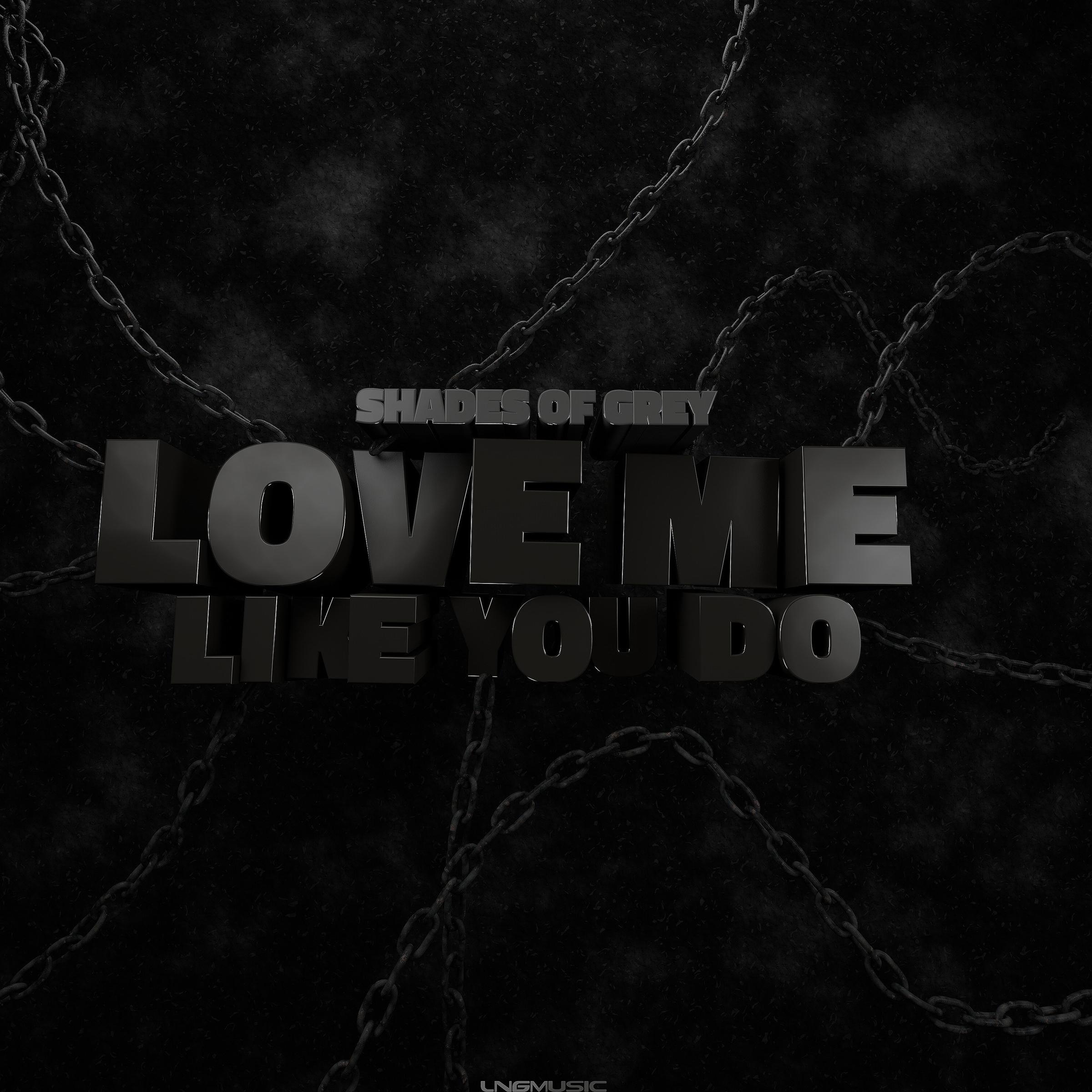 Love Me Like You Do