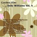 Greatest Hits: Andy Williams Vol. 4