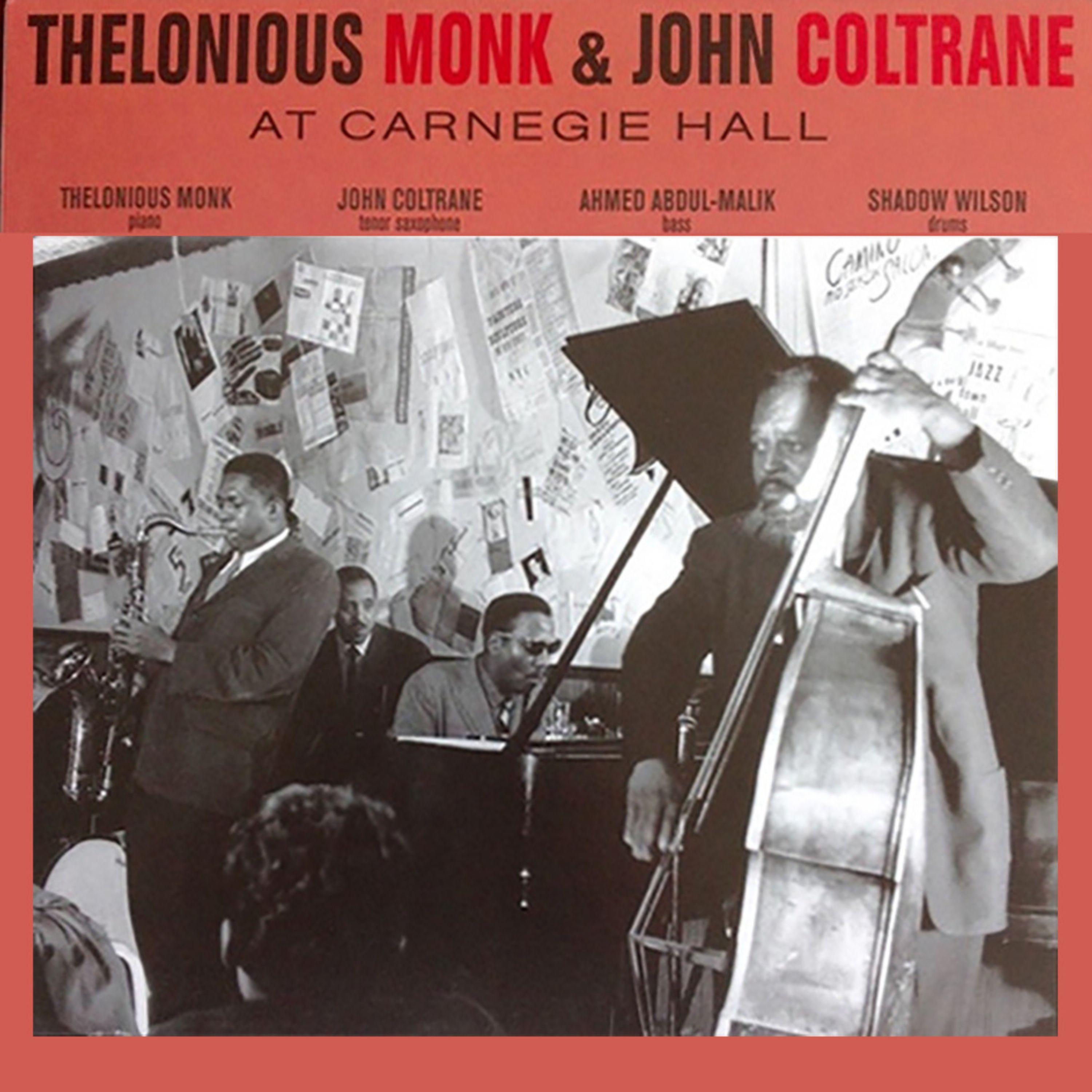 Thelonious Monk & John Coltrane - At Carnegie Hall