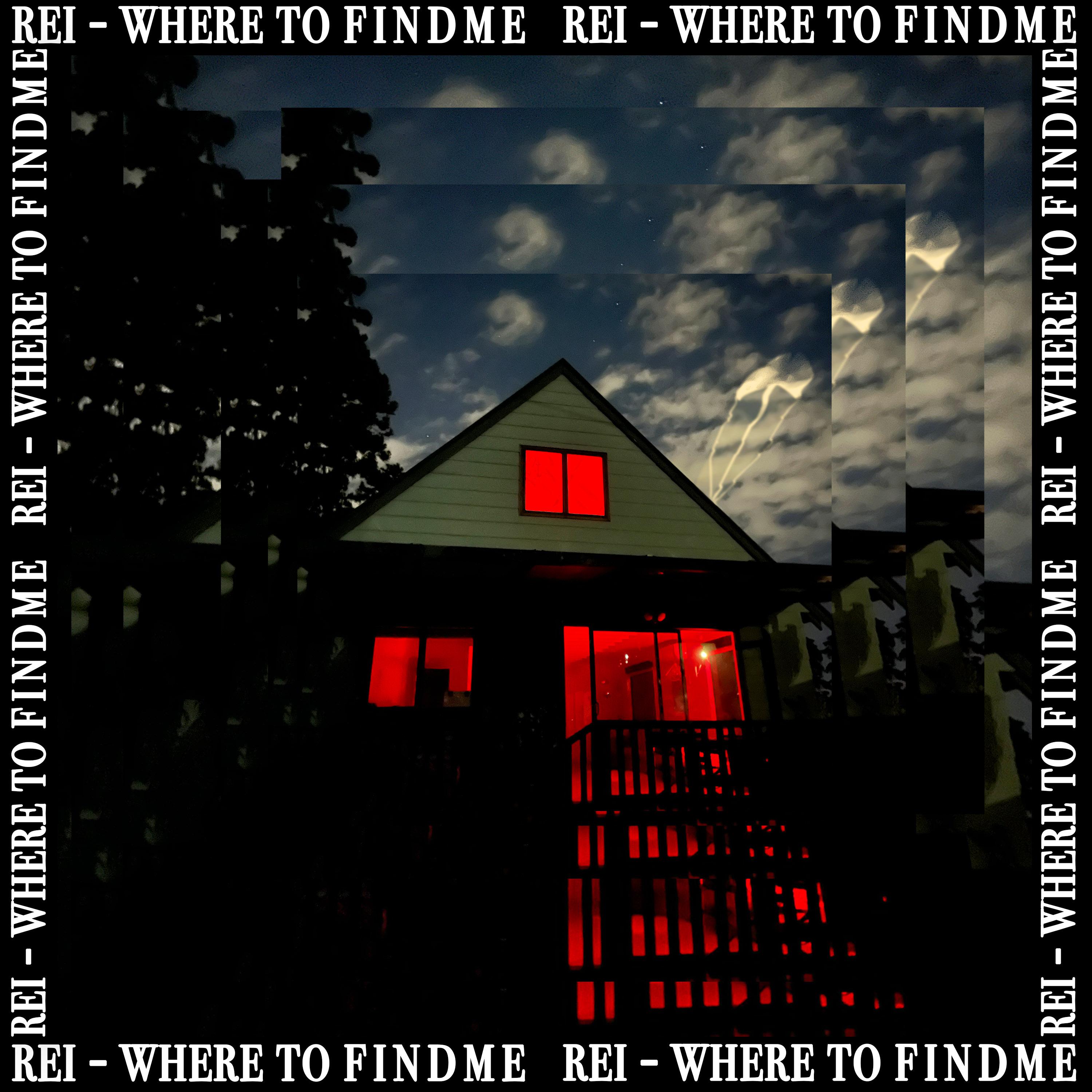 Rei - Where To Find Me