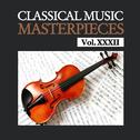 Classical Music Masterpieces, Vol. XXXII专辑