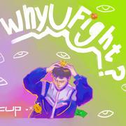 Why U Fight？PART-1专辑