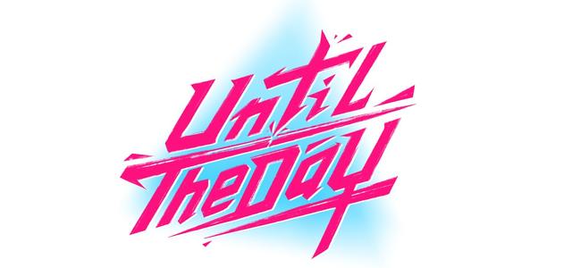 Until The Day
