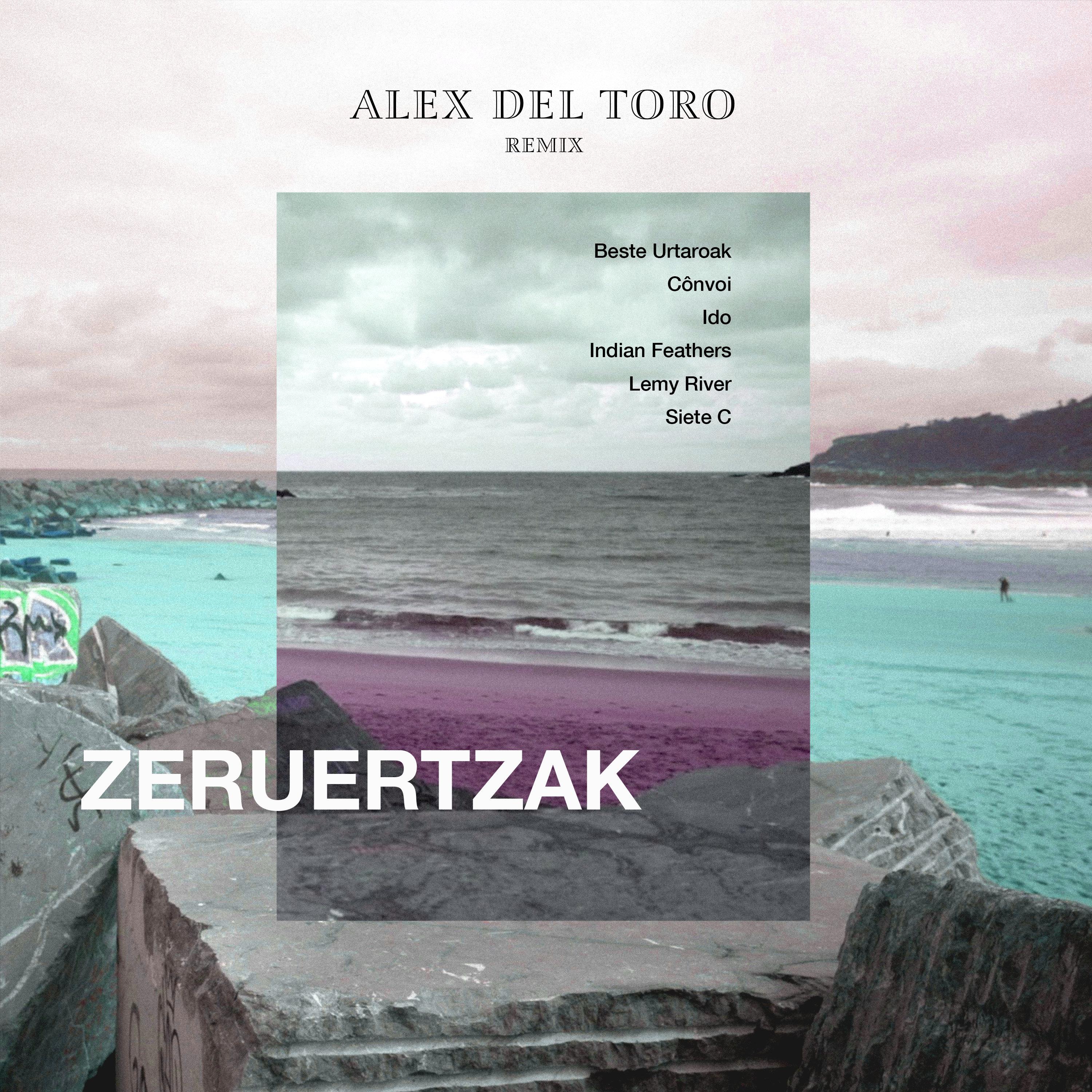 Zeruertzak (Alex del Toro Remix)