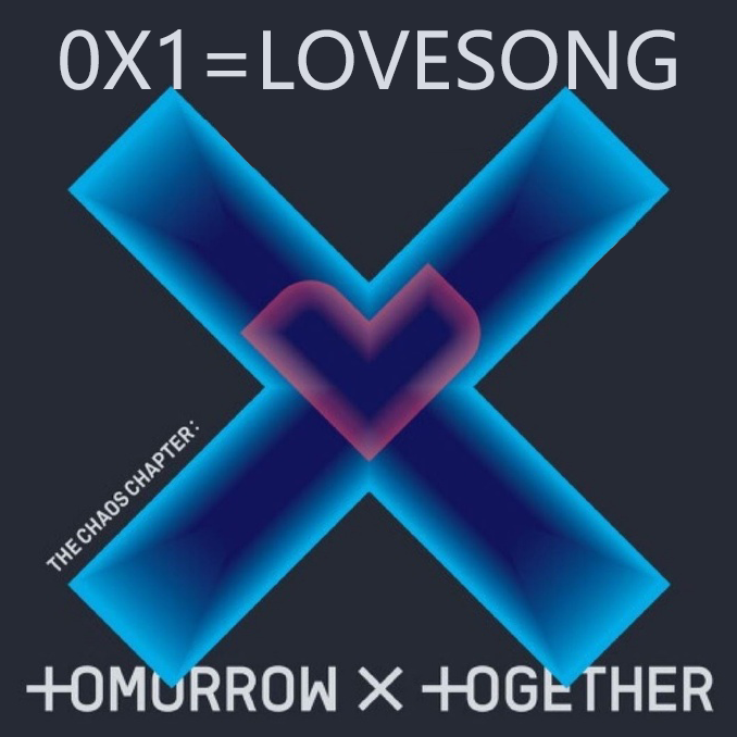 0X1=LOVESONG (I Know I Love You) （翻自 TXT）