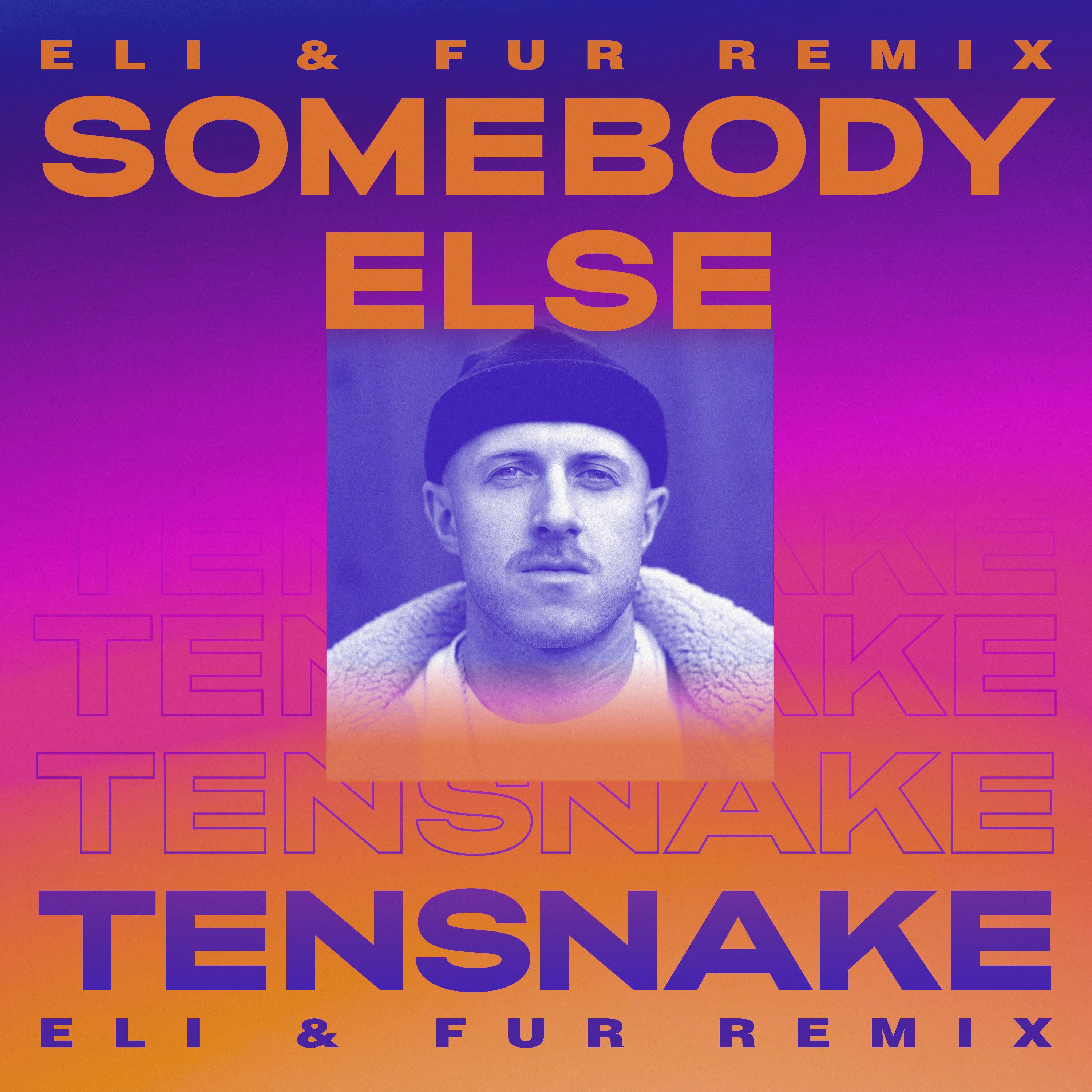Somebody Else (Eli & Fur Remix)
