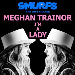 Meghan Trainor - I'm A Lady （降3半音）